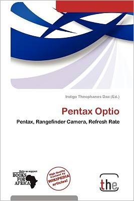 Cover for Indigo Theophanes Dax · Pentax Optio (Book) (2012)