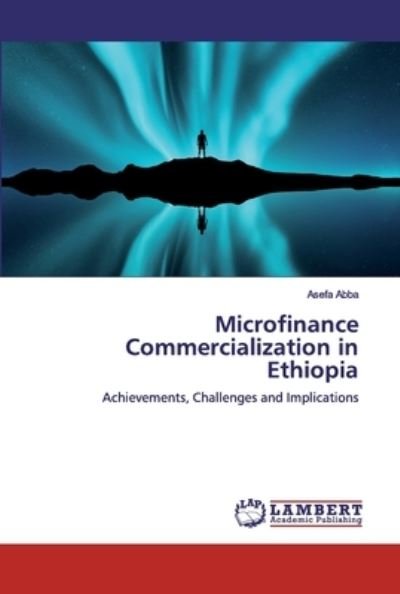 Cover for Asefa Abba · Microfinance Commercialization in Ethiopia (Paperback Book) (2019)