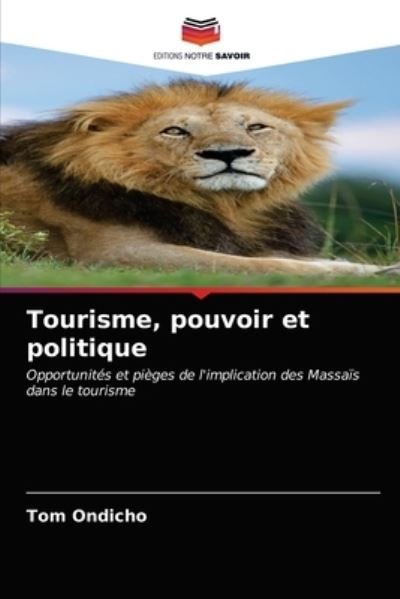 Cover for Tom Ondicho · Tourisme, pouvoir et politique (Pocketbok) (2020)