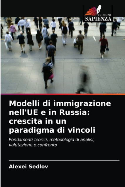 Cover for Alexei Sedlov · Modelli di immigrazione nell'UE e in Russia (Paperback Book) (2021)