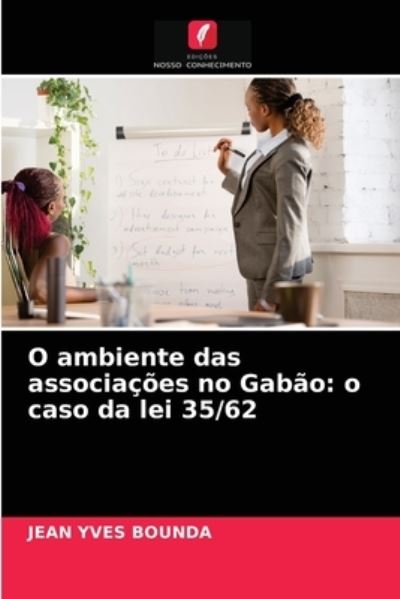 Cover for Jean Yves Bounda · O ambiente das associacoes no Gabao (Paperback Book) (2021)