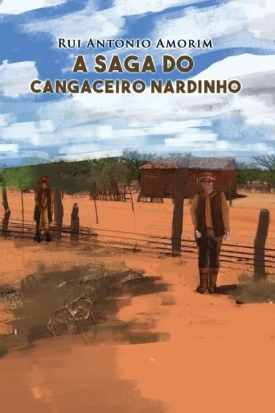 Cover for Rui Antonio Amorim · A Saga do Cangaceiro Nardinho (Paperback Book) (2019)