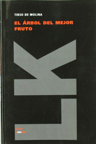 Cover for Tirso De Molina · El Árbol Del Mejor Fruto (Teatro) (Spanish Edition) (Paperback Book) [Spanish edition] (2014)