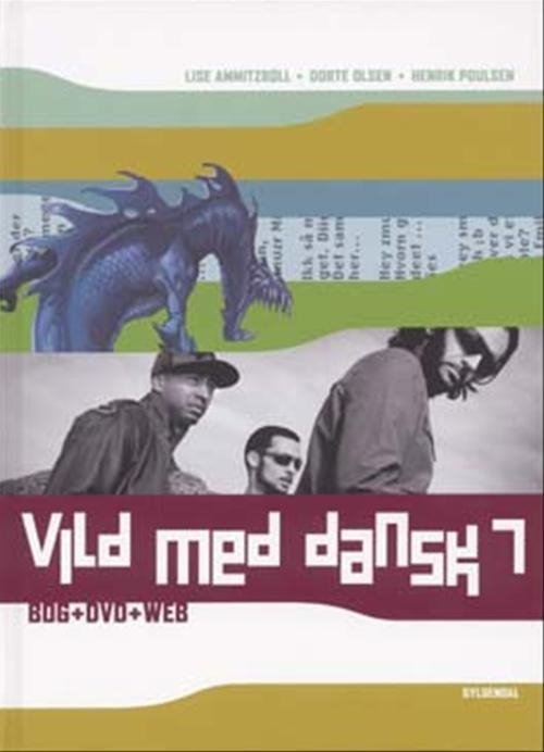 Cover for Henrik Poulsen; Lise Ammitzbøll; Dorte Østergren-Olsen · Vild med dansk: Vild med dansk 7 (Bound Book) [1st edition] [Indbundet] (2007)