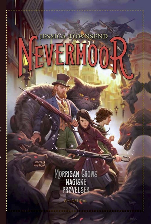 Cover for Jessica Townsend · Nevermoor: Nevermoor 1 - Morrigan Crows magiske prøvelser (Indbundet Bog) [1. udgave] (2018)