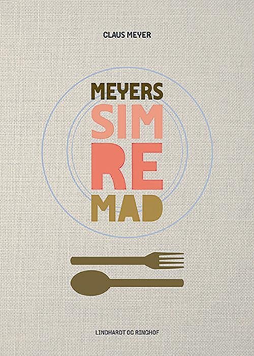 Cover for Claus Meyer · Meyers Simremad (Bound Book) [1er édition] (2016)