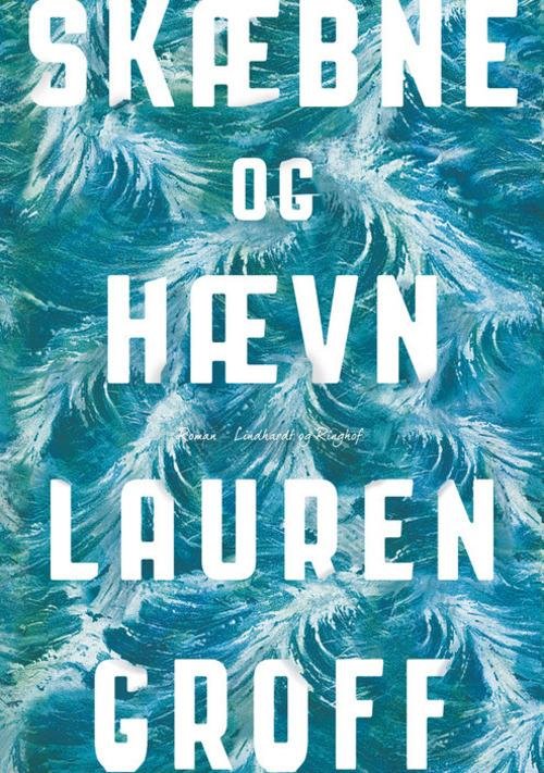 Cover for Lauren Groff · Skæbne og hævn (Bound Book) [1st edition] (2016)