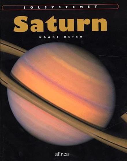 Cover for Kaare Øster · Solsystemet.: Solsystemet, Saturn (Bound Book) [1st edition] (2003)