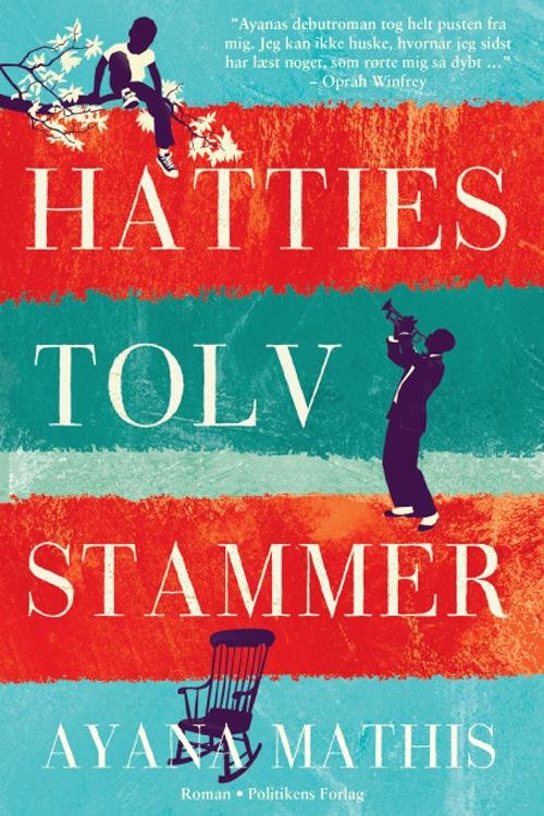 Hatties tolv stammer - Ayana Mathis - Books - Politikens Forlag - 9788740010923 - October 29, 2013