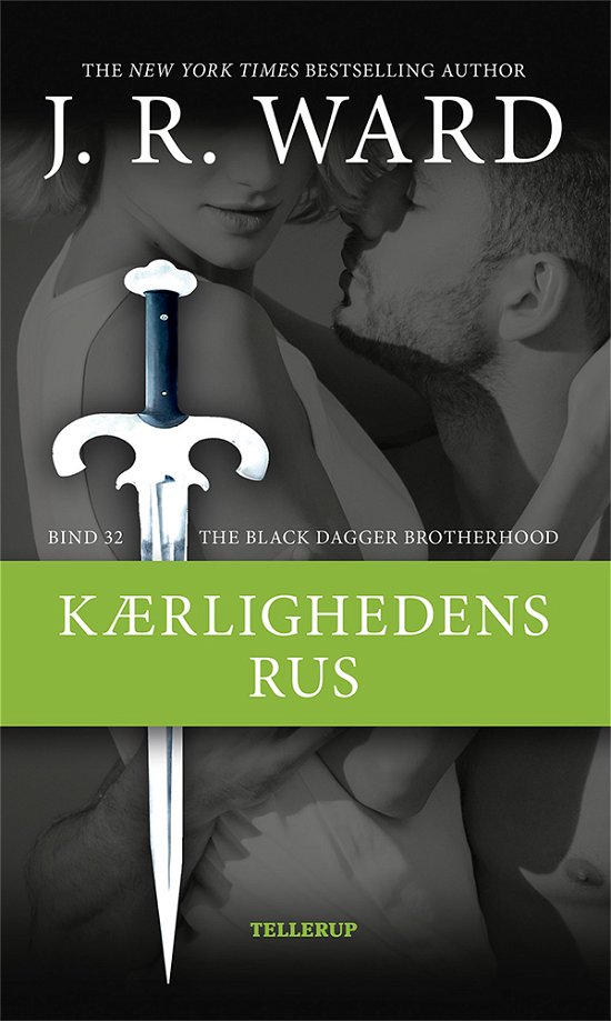 Cover for J. R. Ward · The Black Dagger Brotherhood, 32: The Black Dagger Brotherhood #32: Kærlighedens rus (Hardcover Book) [1.º edición] (2022)