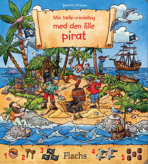 Tælle-vrimlebøger: Min tælle-vrimlebog med den lille pirat - Joachim Krause - Books - Forlaget Flachs - 9788762717923 - August 18, 2011