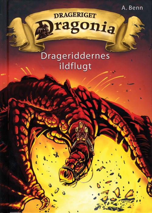 Cover for Amelie Benn · Drageriget Dragonia: Drageriddernes ildflugt (Bound Book) [Indbundet] (2014)