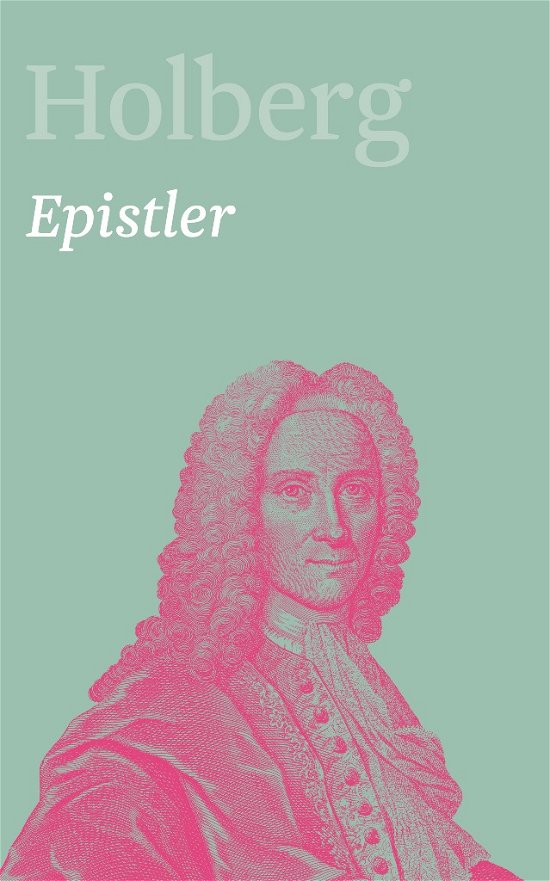 Cover for Holberg Ludvig · Holberg. Ludvig Holbergs hovedværker 1-22, bind 15: Epistler 5 (Gebundesens Buch) [1. Ausgabe] (2018)