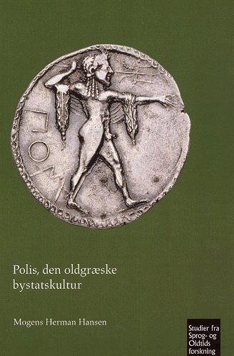 Cover for Mogens Herman Hansen · Studier fra sprog- og oldtidsforskning, 342 nr. 342: Polis - den oldgræske bystatskultur (Sewn Spine Book) [1º edição] (2004)