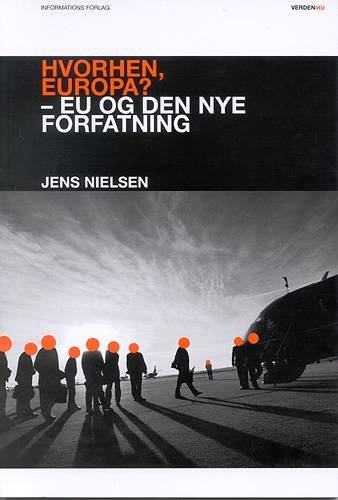 Cover for Jens Nielsen · Verden nu.: Hvorhen, Europa? - EU og den nye forfatning (Sewn Spine Book) [1. Painos] (2003)