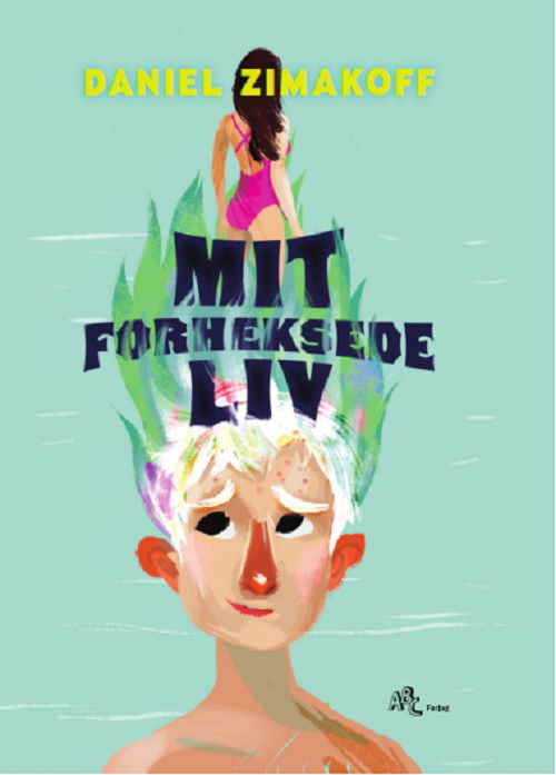 Cover for Daniel Zimakoff · Mit forheksede liv (Bound Book) [1. Painos] (2021)