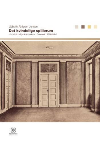 Cover for Lisbeth Ahlgren Jensen · Det kvindelige spillerum (Sewn Spine Book) [1º edição] (2007)