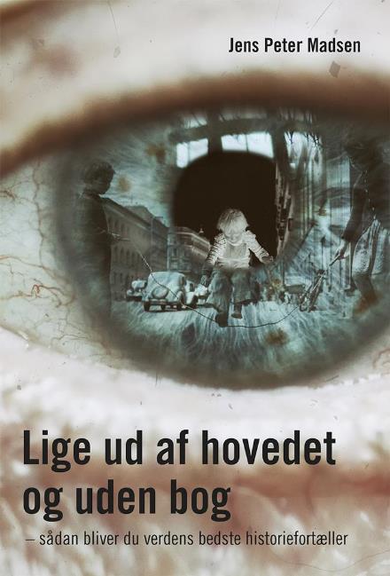 Cover for Jens Peter Madsen · Lige ud af hovedet og uden bog (Sewn Spine Book) [1st edition] (2017)