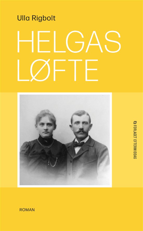 Cover for Ulla Rigbolt · Helgas løfte (Bound Book) [1st edition] (2024)