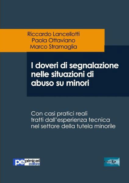 Cover for Riccardo Lancellotti · I doveri di segnalazione nelle situazioni di abuso su minori (Paperback Book) (2018)