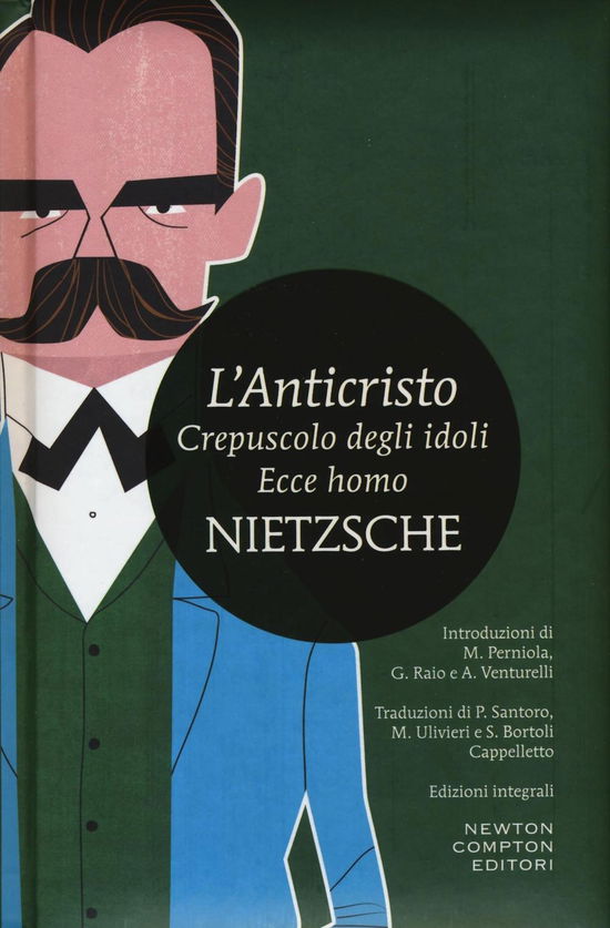 Cover for Friedrich Nietzsche · L' Anticristo-Crepuscolo Degli Idoli-Ecce Homo (Book)