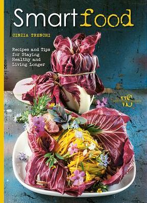 Cover for Cinzia Trenchi · Smartfood: Healthy Tips and Recipes to Extend your Life (Hardcover Book) (2017)