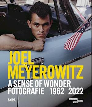Joel Meyerowitz: A Sense of Wonder (Bilingual edition): Photographs 1962-2022 - - Books - Skira - 9788857253923 - September 1, 2025