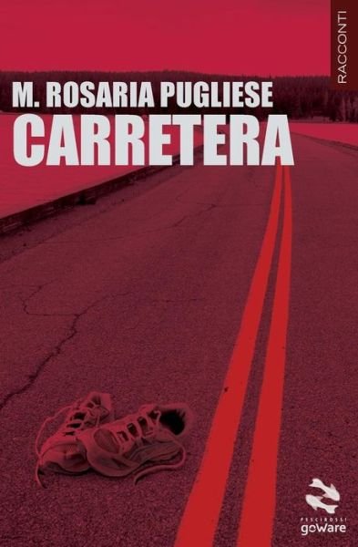 Cover for M. Rosaria Pugliese · Carretera (Pesci Rossi) (Italian Edition) (Pocketbok) [Italian, 1 edition] (2014)
