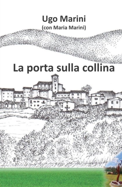 Cover for Ugo Marini · La porta sulla collina (Paperback Book) (2016)
