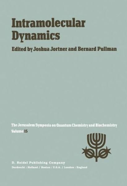 Cover for Joshua Jortner · Intramolecular Dynamics: Symposium Proceedings - Jerusalem Symposia (Gebundenes Buch) (1982)