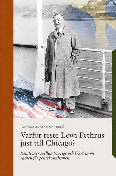 Cover for Magnus Åkerlund · Varför reste Lewi Pethrus just till Chicago? (Book) (2019)