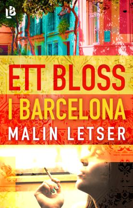 Cover for Malin Letser · Ett bloss i Barcelona (Hardcover Book) (2022)