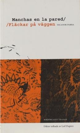 Cover for Nicanor Parra · Manchas en la pared = Fläckar på väggen : dikter (Buch) (2003)