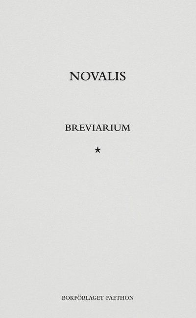 Breviarium - Novalis - Boeken - Bokförlaget Faethon - 9789189113923 - 23 september 2022