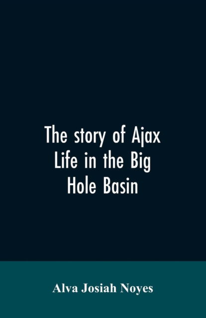 Cover for Alva Josiah Noyes · The story of Ajax (Paperback Bog) (2019)