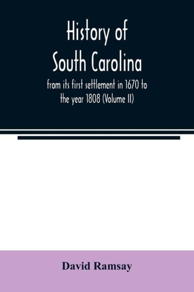 History of South Carolina - David Ramsay - Livros - Alpha Edition - 9789354021923 - 21 de maio de 2020