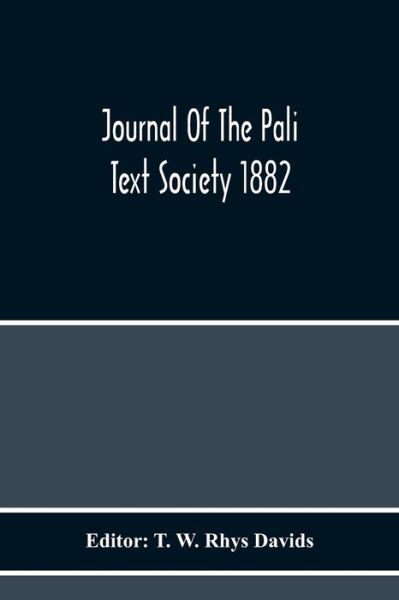 Cover for T W Rhys Davids · Journal Of The Pali Text Society 1882 (Paperback Book) (2020)