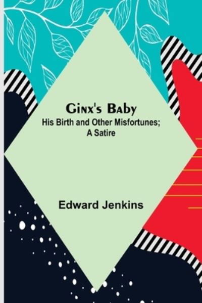 Ginx's Baby - Edward Jenkins - Książki - Alpha Edition - 9789355897923 - 25 stycznia 2022