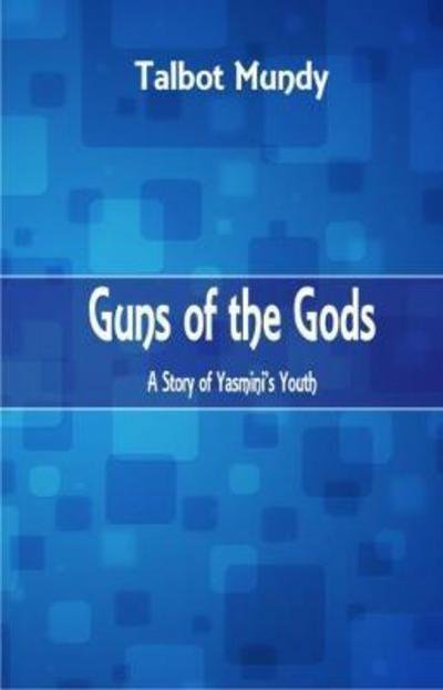 Cover for Talbot Mundy · Guns of the Gods (Paperback Book) (2017)