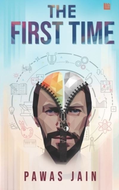 The First Time - Pawas Jain - Books - Inkstate Books - 9789390463923 - December 18, 2020