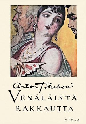 Cover for Anton Tshehov · Venäläistä rakkautta (Paperback Book) (2013)