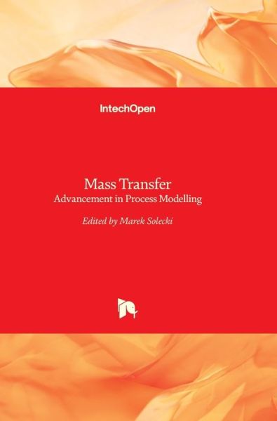 Cover for Marek Solecki · Mass Transfer: Advancement in Process Modelling (Hardcover Book) (2015)