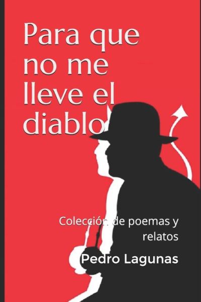 Cover for Pedro Lagunas · Para que no me lleve el diablo (Paperback Book) (2020)