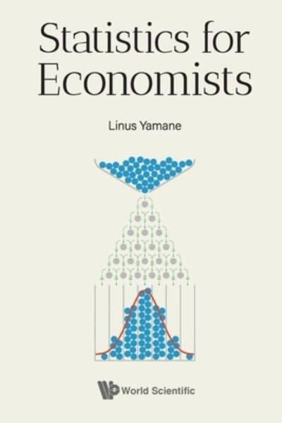 Cover for Yamane, Linus (Pitzer College, Usa) · Statistics For Economists (Paperback Book) (2024)