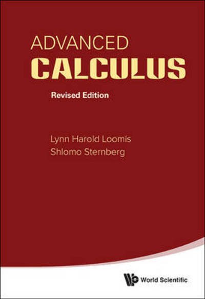Advanced Calculus - Loomis, Lynn Harold (.) - Livres - World Scientific Publishing Co Pte Ltd - 9789814583923 - 12 mars 2014