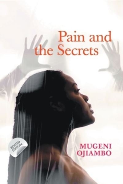 Cover for Mugeni Ojiambo · Pain and the secrets (Bog) (2019)