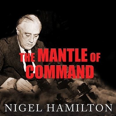 Cover for Nigel Hamilton · The Mantle of Command (CD) (2014)