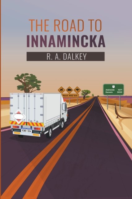 Cover for R a Dalkey · The Road to Innamincka (Pocketbok) (2021)