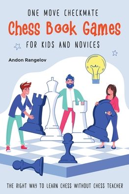 Cover for Andon Rangelov · One Move Checkmate Chess Book Games for Kids and Novices (Paperback Bog) (2022)