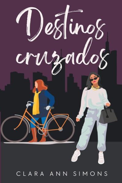 Cover for Clara Ann Simons · Destinos cruzados (Paperback Book) (2024)